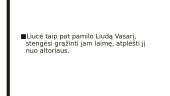 Vincas Mykolaitis - Putinas ,,Altorių šėšėly“ Liucė 8 puslapis