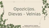 Opozicijos. Dievas - Velnias