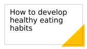 How to develop healthy eating habits