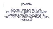 Emilija Pliaterytė skaidrės 2 puslapis