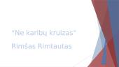 ,,Ne karibų kruizas“ Rimtautas Rimšas