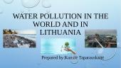 Water pollution in the world and in Lithuania