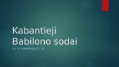 Kabantieji Babilono sodai (skaidrės)