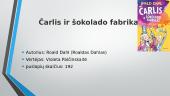 Knygos pristatymas. Čarlis ir šokolado fabrikas 2 puslapis