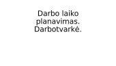 Darbo laiko planavimas