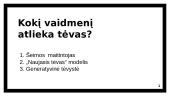 Tėvai ir vaikai. Kokie yra tėvystės ir motinystės įvaizdžiai?  8 puslapis