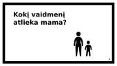Tėvai ir vaikai. Kokie yra tėvystės ir motinystės įvaizdžiai?  9 puslapis