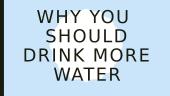 Why you should drink more water
