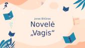 J. Biliūno novelė „Vagis“
