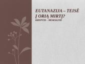 Eutanazija – teisė į orią mirtį?