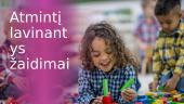 Atminties lavinimas ir ugdymas ikimokykliniame amžiuje 8 puslapis