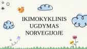 Ikimokyklinis ugdymas Norvegijoje. Skaidrės