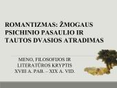 Romantizmas: žmogaus psichinio pasaulio ir tautos dvasios atradimas 2 puslapis