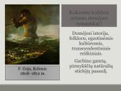 Romantizmas: žmogaus psichinio pasaulio ir tautos dvasios atradimas 5 puslapis