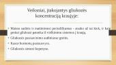 Gliukozės kiekio reguliavimas. Šlapimo šalinimas 11 puslapis