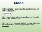 Imties skaitinės charakteristikos. Vidurkis, mediana, moda 6 puslapis