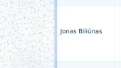 Jonas Biliūnas - pristatymas