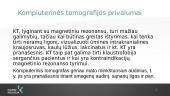 Kompiuterinė tomografija (skaidrės) 9 puslapis