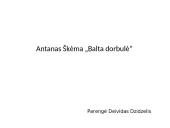 Antanas Škėma „Balta dorbulė“ pristatymas