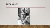 Didieji kūrėjai žmonijos istorijoje. Frida Kahlo 2 puslapis