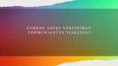 Asmenų savęs vertinimus formuojantys veiksniai