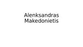 Alenksandras Makedonietis