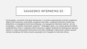 Saugesnis internetas: skaidrės  4 puslapis