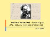 Marius Katiliškis – talentingas XXa. lietuvių išeivijos prozininkas 