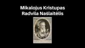 Mikalojus Kristupas Radvila Našlaitėlis (skaidrės)