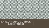 Knygų menas gotikos laikotarpiu