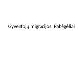 Gyventojų migracijos. Pabėgėliai