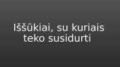 Gamta aplink mus. Fotografijos projektas 13 puslapis