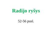 Radijo ryšys. Skaidrės 4 puslapis