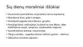 Kokiems moraliniams iššūkiams turi būti pasirengęs šių dienų žmogus?