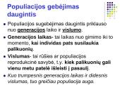 Populiacija. Veiksniai, lemiantys jos dydžio kitimą 8 puslapis