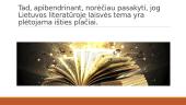 Laisvės tema Lietuvos literatūroje (skaidrės) 6 puslapis