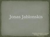 Jonas Jablonskis. Skaidrės