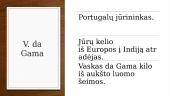 Didieji geografiniai atradimai. Asmenybės, priežastys, reikšmė 8 puslapis