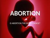 Abortion: is abortion the right choice?