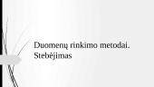 Duomenų rinkimo metodai. Stebėjimas