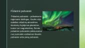 Poliarinės pašvaistės (šiaurės/pietų) 2 puslapis