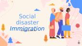 Social disaster - Immigration