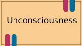 Unconsciuosness
