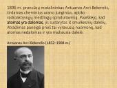 Atomo sandaros ir elementariųjų dalelių  tyrimo istorija 13 puslapis