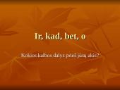 Jungtukai: ir, kad, bet, o 1 puslapis