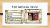 Šekspyras –ryškiausias Renesanso epochos dramaturgas 1564-1616 6 puslapis