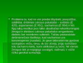 Maisto chemija – pavojinga, bet neišvengiama 12 puslapis