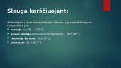 Kvėpavimo ligomis sergančio karščiuojančio paciento slauga 17 puslapis