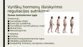 Vyriškųjų ir moteriškųjų lytinių hormonų reikšmė, jų išskyrimo reguliacijos sutrikimai 7 puslapis