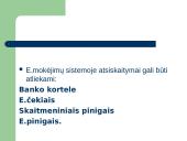 Elektroniniai atsiskaitymai (skaidrės) 9 puslapis